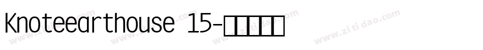Knoteearthouse 15字体转换